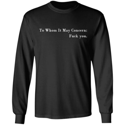 To whom it may concern f*ck you shirt $19.95