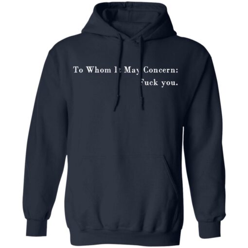 To whom it may concern f*ck you shirt $19.95