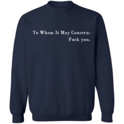 To whom it may concern f*ck you shirt $19.95