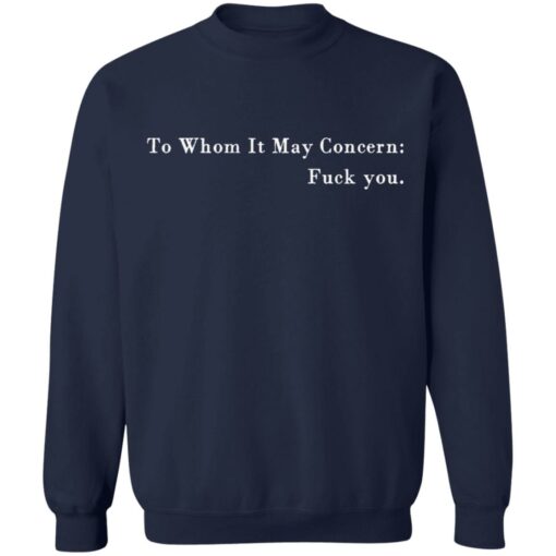 To whom it may concern f*ck you shirt $19.95