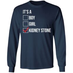 It’s a boy girl kidney stone shirt $19.95