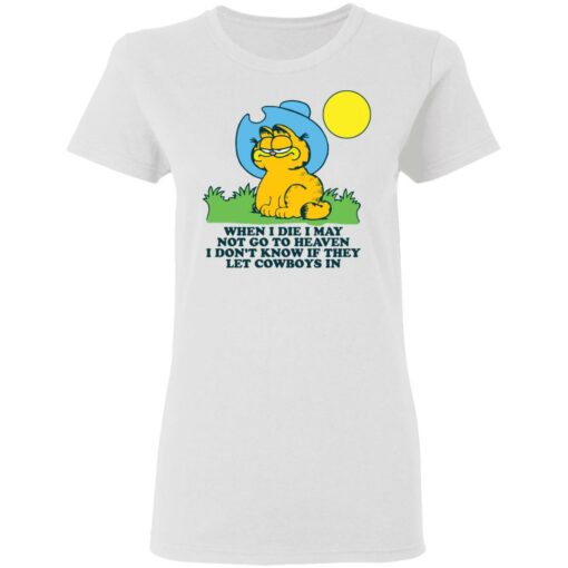 Garfield when I die I may not go to heaven shirt $19.95