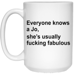 Everyone knows a Jo's usually f*cking fabulous mug $14.95