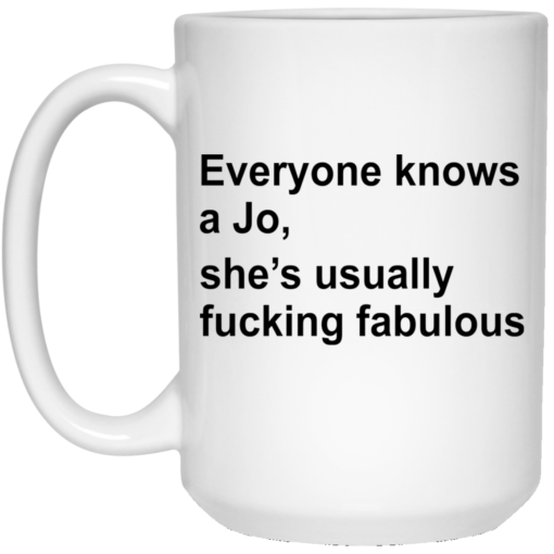 Everyone knows a Jo's usually f*cking fabulous mug $14.95