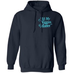 All my nigs matter shirt $25.95 redirect03292021020329 14