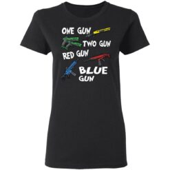 One gun two gun red gun blue gun shirt $19.95
