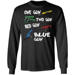 One gun two gun red gun blue gun shirt $19.95