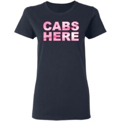 Cabs here shirt $19.95