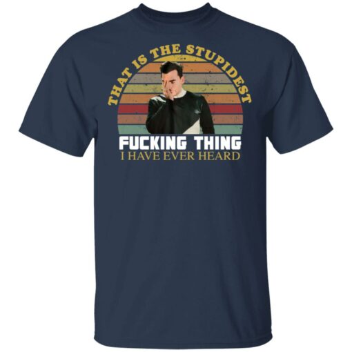 David that is the stupidest f*cking thing i have ever heard vintage shirt $19.95