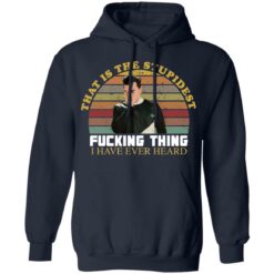 David that is the stupidest f*cking thing i have ever heard vintage shirt $19.95