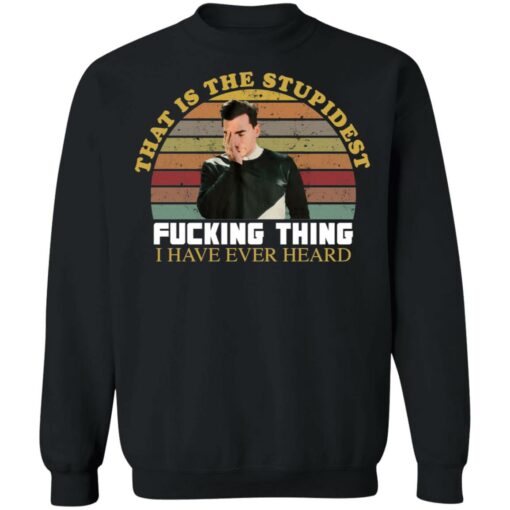 David that is the stupidest f*cking thing i have ever heard vintage shirt $19.95