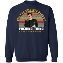 David that is the stupidest f*cking thing i have ever heard vintage shirt $19.95
