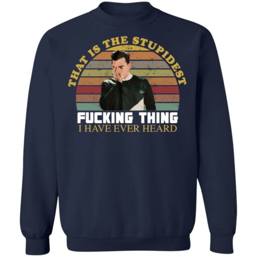 David that is the stupidest f*cking thing i have ever heard vintage shirt $19.95