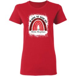 In april we wear red autism acceptance shirt $19.95