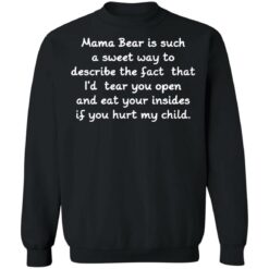 Mama Bear is such a sweet way to describe the fact shirt $19.95