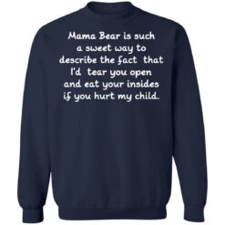 Mama Bear is such a sweet way to describe the fact shirt $19.95