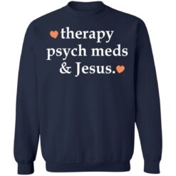 Therapy psych meds and Jesus shirt $19.95