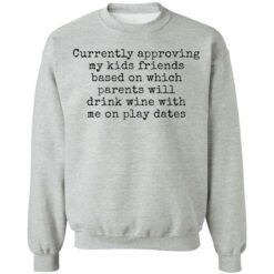 Currently approving kids friends base on which parents shirt $19.95