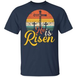He is risen Christian Easter Jesus vintage shirt $19.95
