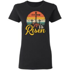 He is risen Christian Easter Jesus vintage shirt $19.95