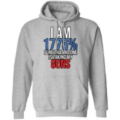 I am 1776% sure that no one is taking my guns shirt $19.95