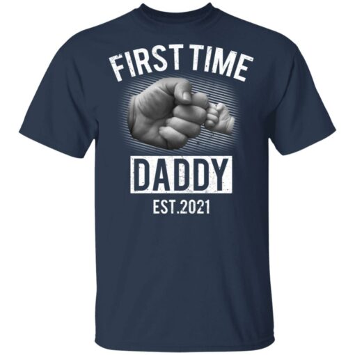 First time daddy EST 2021 shirt $19.95