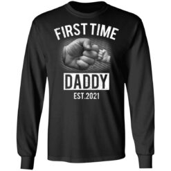 First time daddy EST 2021 shirt $19.95