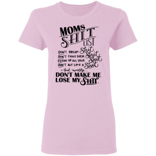 Moms shit list don't break shit don't fight over shit clean up all your shit shirt $19.95