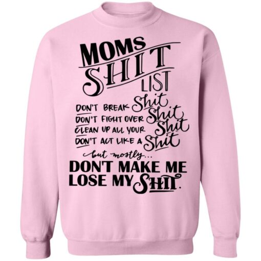 Moms shit list don't break shit don't fight over shit clean up all your shit shirt $19.95