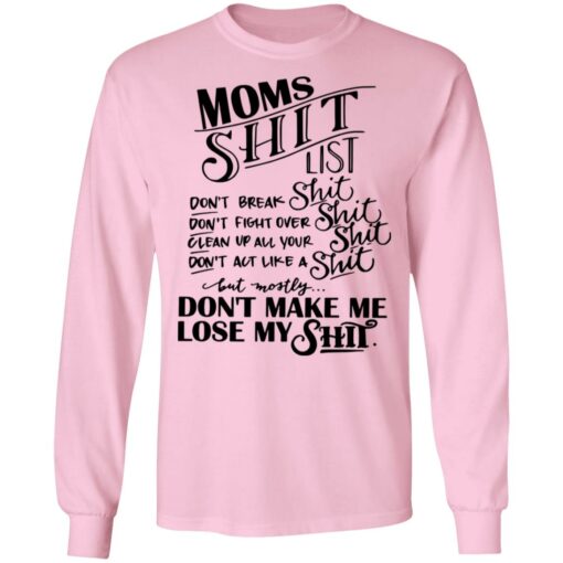 Moms shit list don't break shit don't fight over shit clean up all your shit shirt $19.95