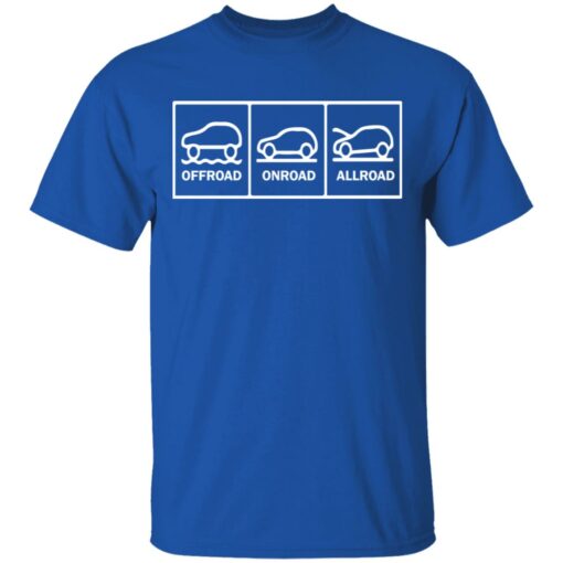 Offroad onroad allroad shirt $19.95 redirect04042021220410 1