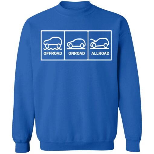 Offroad onroad allroad shirt $19.95