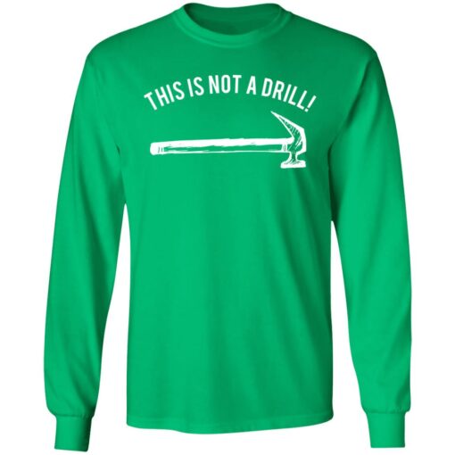 Hammer this is not a drill shirt $19.95