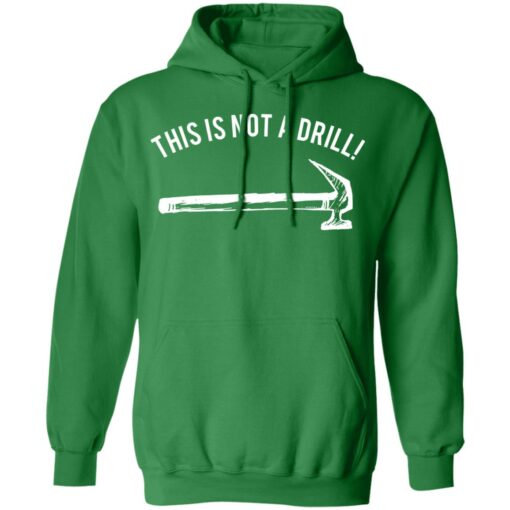 Hammer this is not a drill shirt $19.95