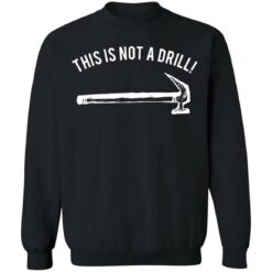 Hammer this is not a drill shirt $19.95