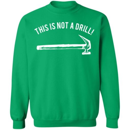 Hammer this is not a drill shirt $19.95