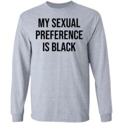 My sexual preference is black shirt $19.95