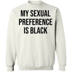 My sexual preference is black shirt $19.95