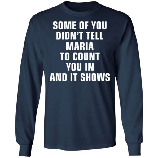 Some of you didn’t tell Maria to count you in and it shows shirt $19.95
