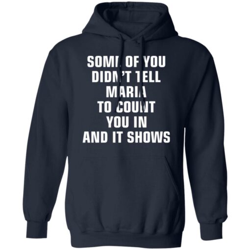 Some of you didn’t tell Maria to count you in and it shows shirt $19.95