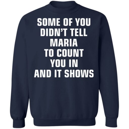 Some of you didn’t tell Maria to count you in and it shows shirt $19.95