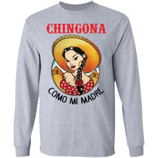 Girl chingona como mi madre shirt $19.95
