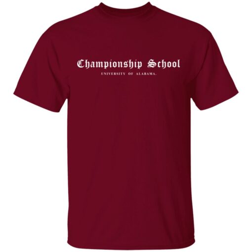 Championship School University of Alabama shirt $19.95