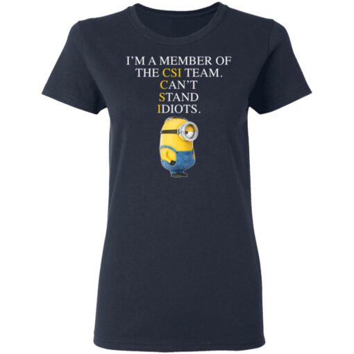 Minion I’m a member of the CIS team can’t stand idiots shirt $19.95