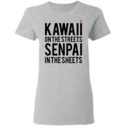 Kawaii on the streets senpai in the sheets shirt $19.95