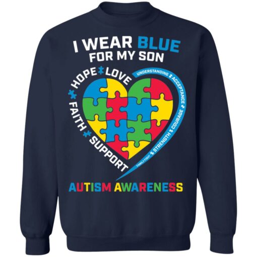 I wear blue for my son love hope faith support autism awareness shirt $19.95