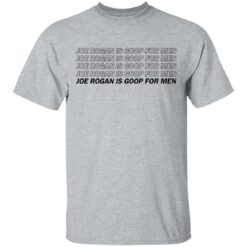 Joe Rogan is goop for men shirt $19.95