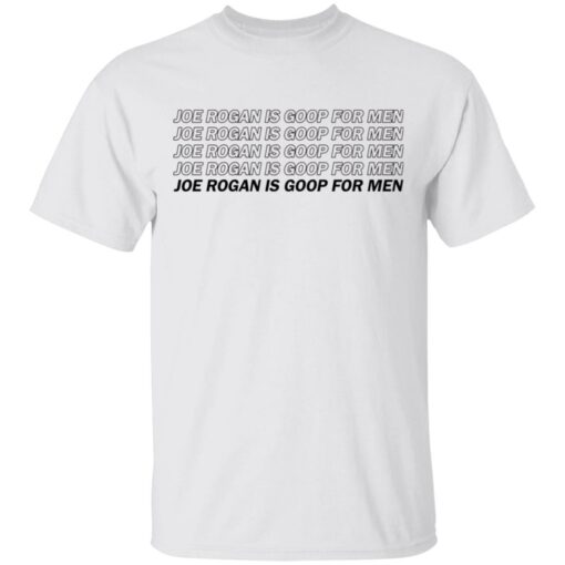 Joe Rogan is goop for men shirt $19.95