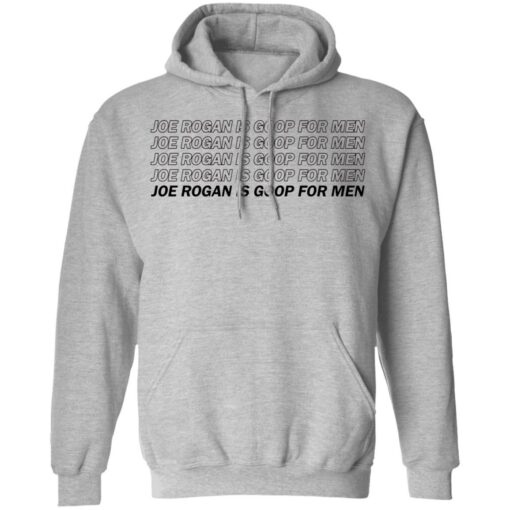Joe Rogan is goop for men shirt $19.95