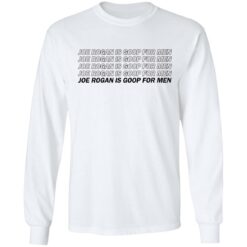 Joe Rogan is goop for men shirt $19.95